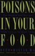 The poisons in your food The poisons in your food