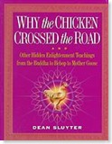 Why the Chicken Crossed the Road & Other Hidden Enlightenment Teachings from the Buddha to Bebop to Mother Goose