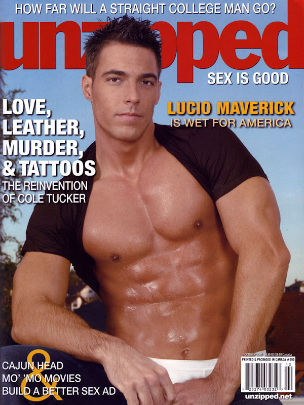 Click Here for More About Lucio Maverick @ Unzipped Magazine Oct 2007.!
